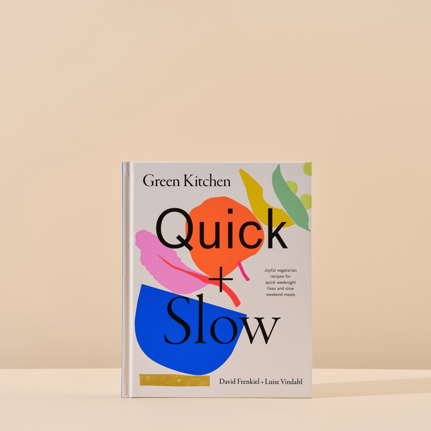 Green Kitchen Quick + Slow written by David Frenkiel and Luise Vindahl